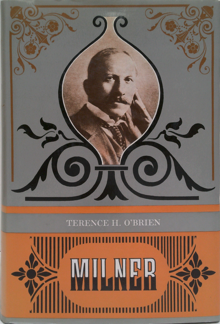 Milner: Viscount Milner Of St James's And Cape Town