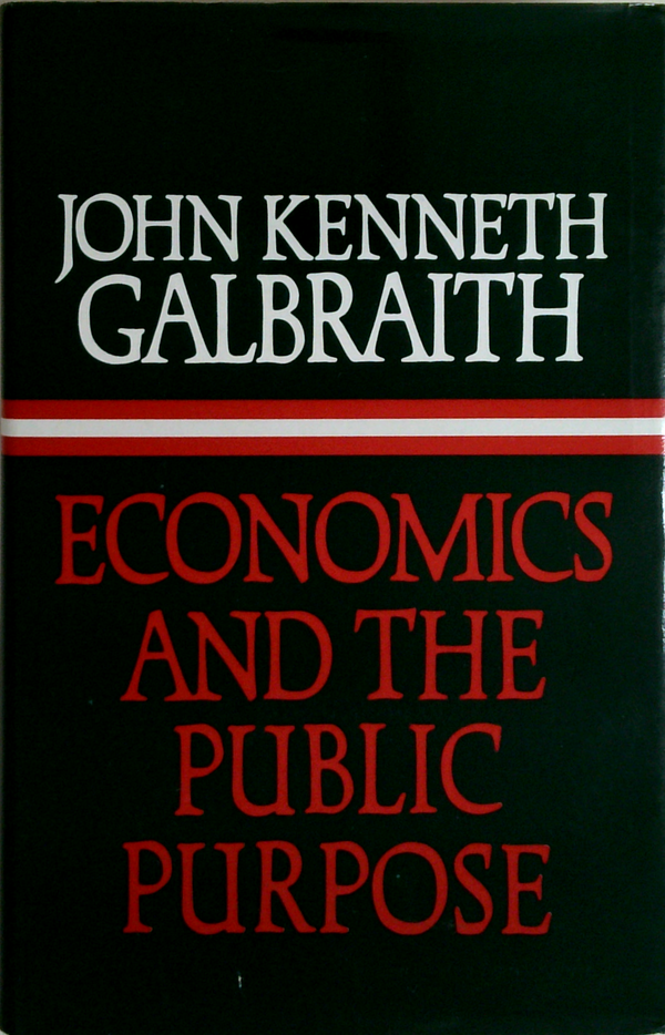Economics And The Public Purpose