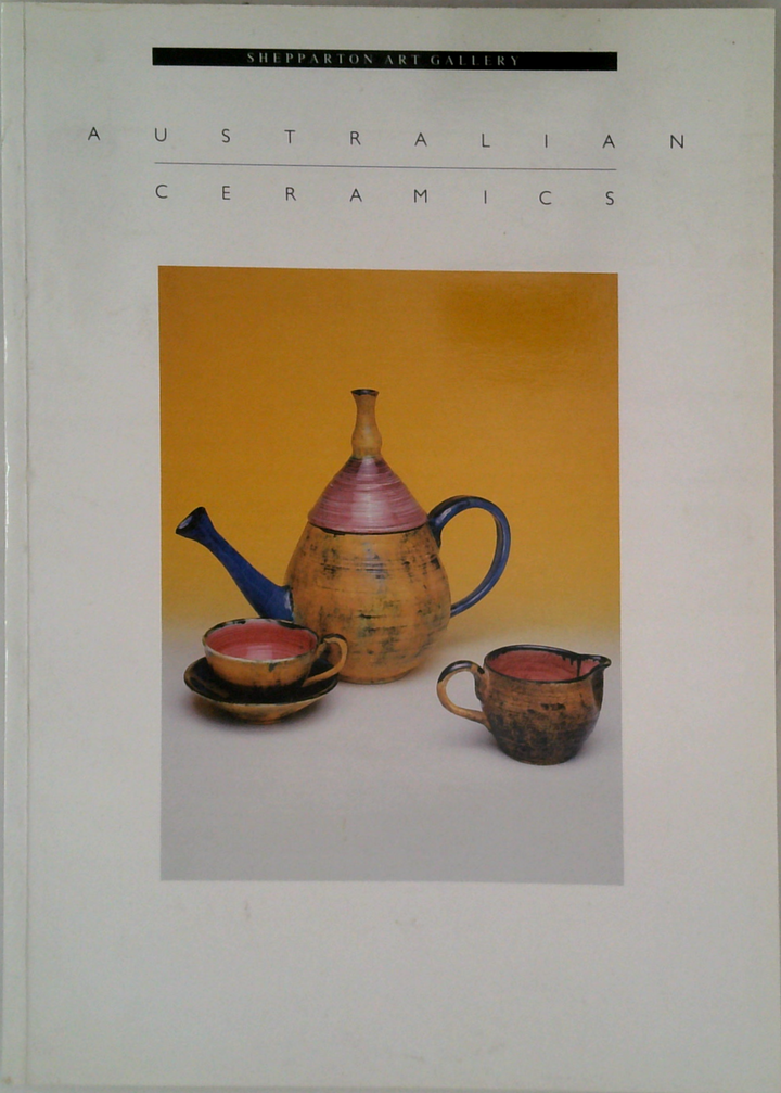 Shepparton Art Gallery: Australian Ceramics