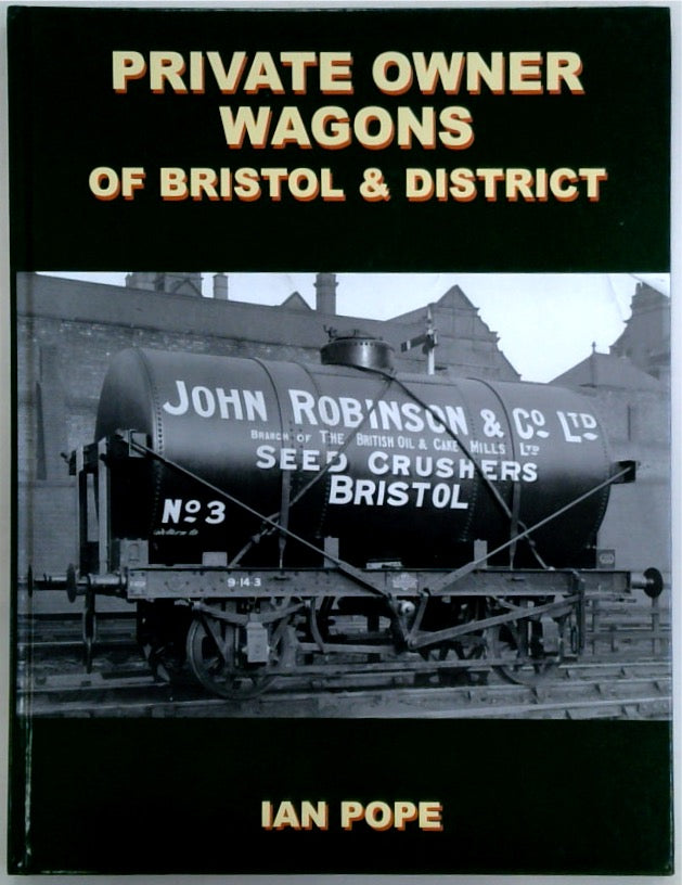 Private Owner Wagons of Bristol & District