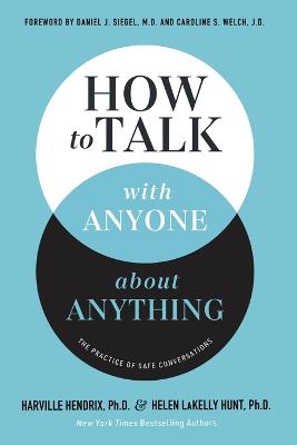 How to Talk with Anyone about Anything: The Practice of Safe