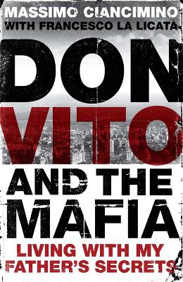 Don Vito: The Secret Life of the Mayor of the Corleonesi