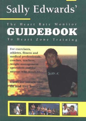 The Heart Rate Monitor Guidebook to Heart Zone Training