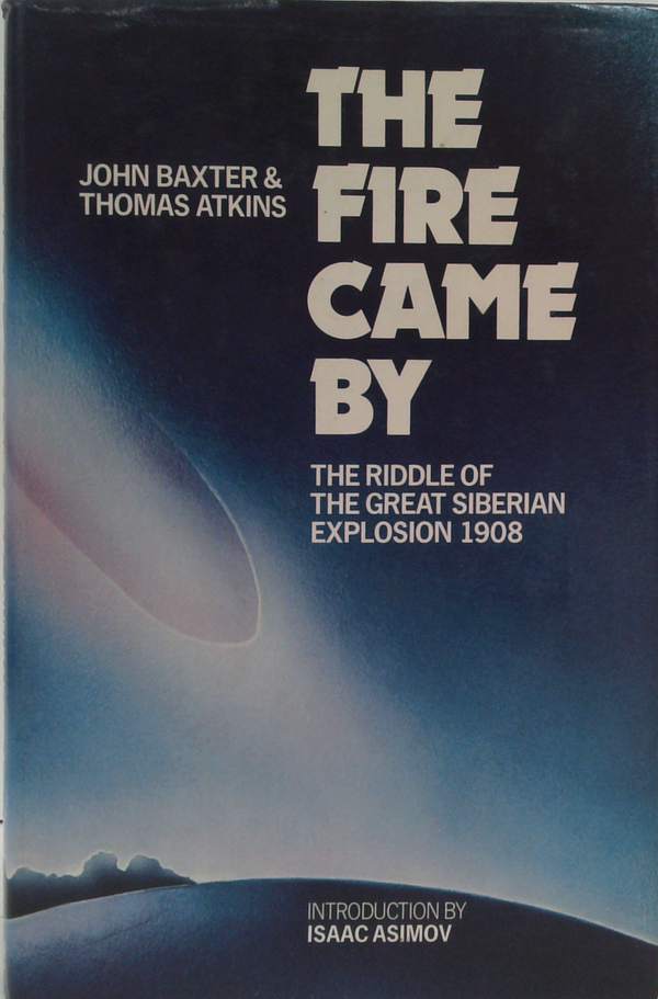 The Fire Came By: The Riddle Of The Great Siberian Explosion