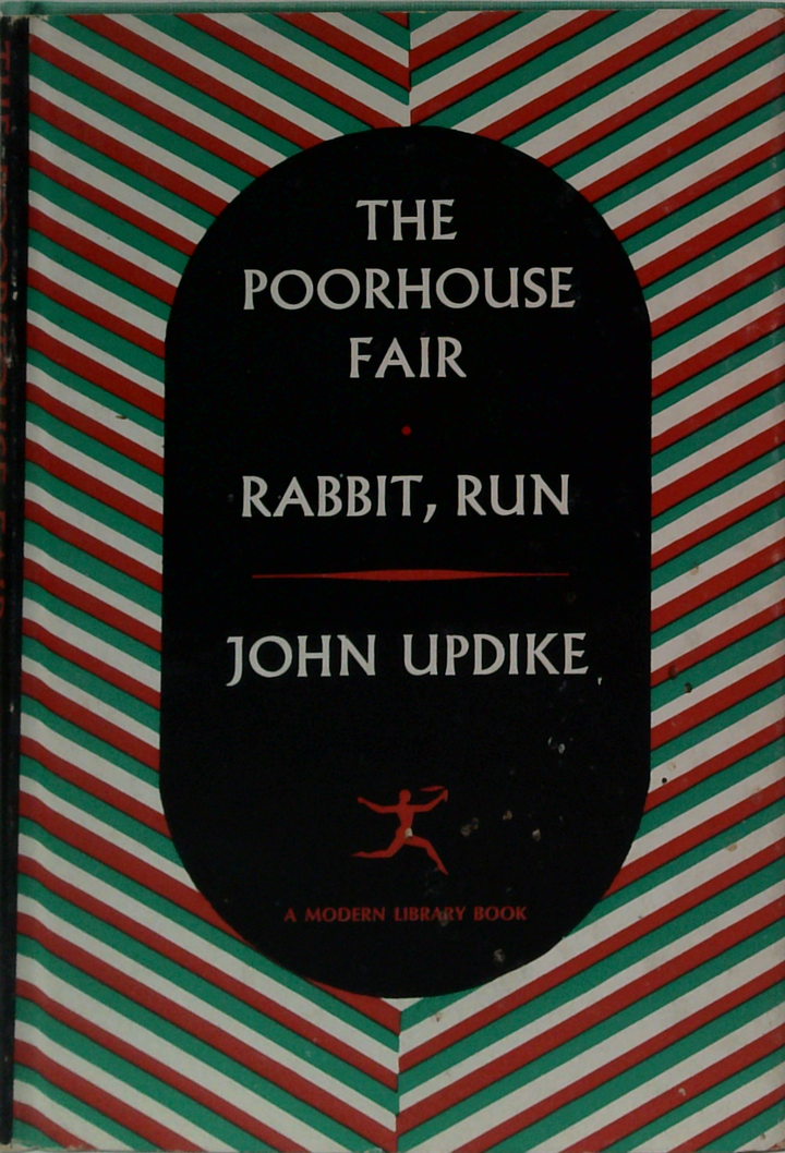 The Poorhouse Fair; Rabbit, Run