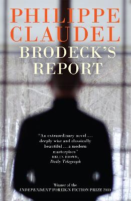 Brodeck's Report: WINNER OF THE INDEPENDENT FOREIGN FICTION PRIZE