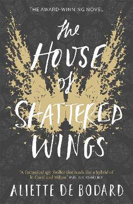 The House of Shattered Wings: An epic fantasy murder mystery set in