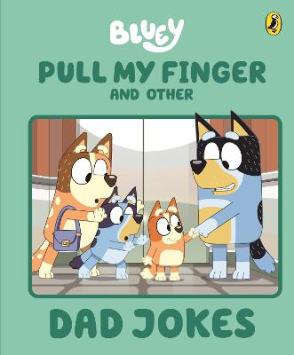 Bluey: Pull My Finger and other Dad Jokes: A Father's Day Book