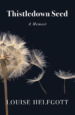 Thistledown Seed: A Memoir