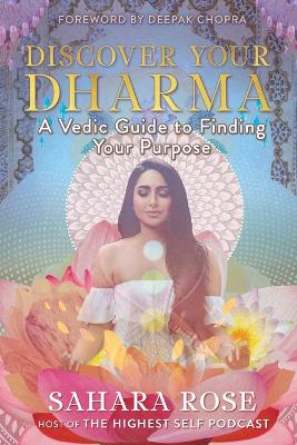 Discover Your Dharma: A Vedic Guide to Finding Your Purpose