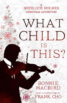 What Child is This?: A Sherlock Holmes Christmas Adventure (A Sherlock