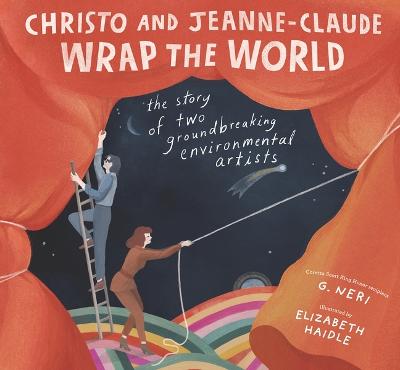 Christo and Jeanne-Claude Wrap the World: The Story of Two