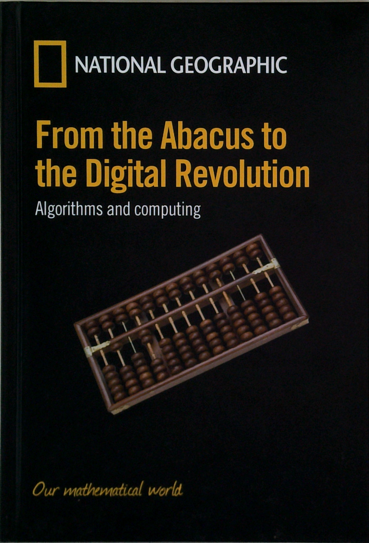 From The Abacus To The Digital Revolution: Algorithms And Computing
