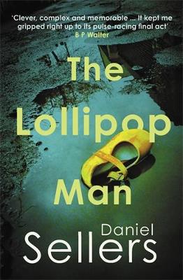 The Lollipop Man: The new gritty crime novel from bestselling author