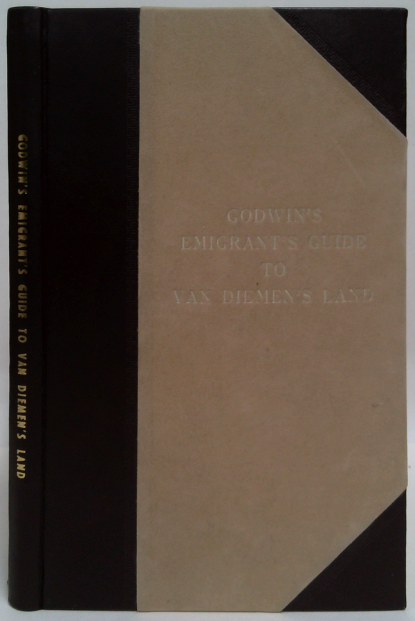 Godwin's Emigrant's Guide To Van Diemen's Land