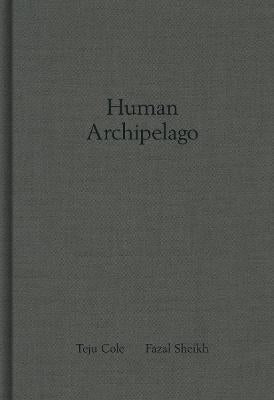 Fazal Sheik: Human Archipelago