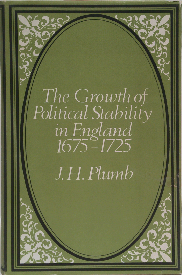 The Growth Of Political Stability In England 1675-1725