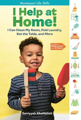 I Help at Home!: I Can Clean My Room, Fold Laundry, Set the Table, and