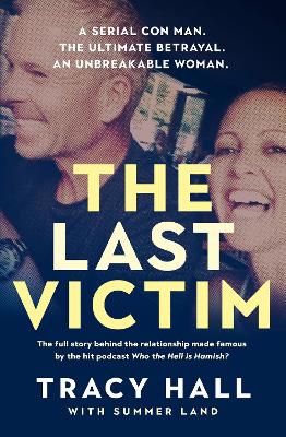 The Last Victim: A serial con man. The ultimate betrayal. An
