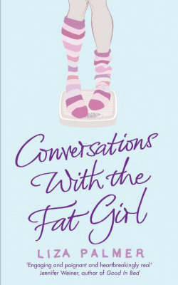 Conversations with the Fat Girl
