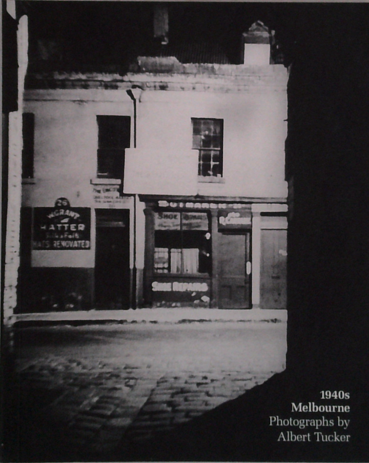1940S Melbourne: Photographs By Albert Tucker