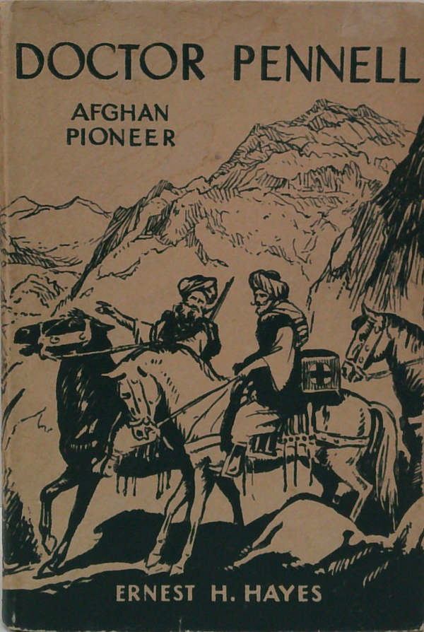 Doctor Pennell: Afghan Pioneer