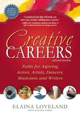 Creative Careers: Paths for Aspiring Actors, Artists, Dancers,