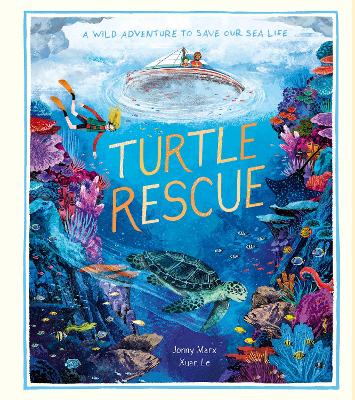 Turtle Rescue: A Wild Adventure to Save Our Sea Life