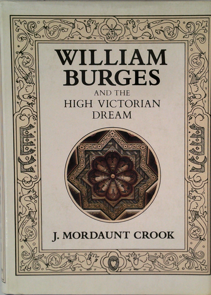 William Burges And The High Victorian Dream