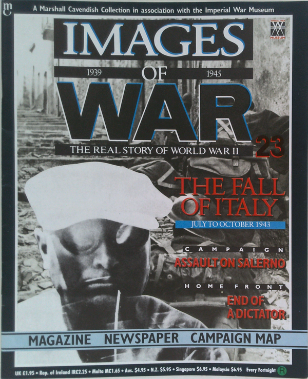 Images Of War 1939-1945 The Real Story Of World War II: The Fall Of Italy July To October 1943
