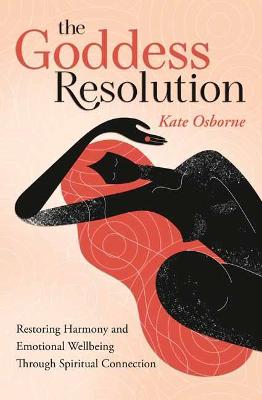 The Goddess Resolution: Restoring Harmony and Emotional Wellbeing