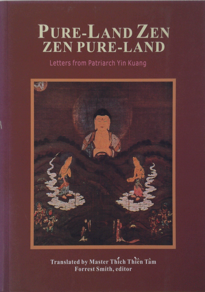 Pure-Land Zen; Zen Pure-Land: Letters From Patriarch Yin Kuang