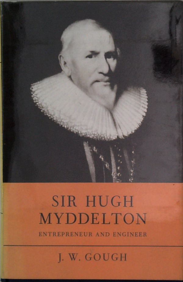 Sir Hugh Myddelton: Entrepreneur And Engineer