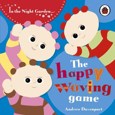 In the Night Garden: The Happy Waving Game