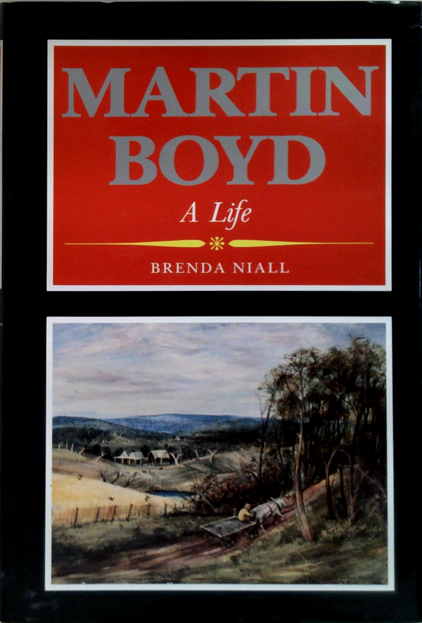 Martin Boyd A Life