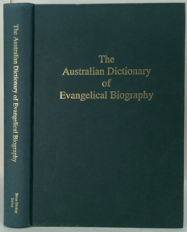 The Australian Dictionary Of Evangelical Biography
