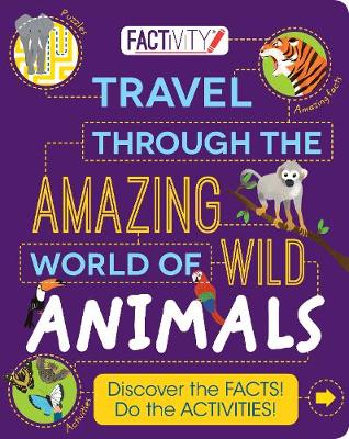 Factivity Travel Through the Amazing World of Wild Animals: Discover