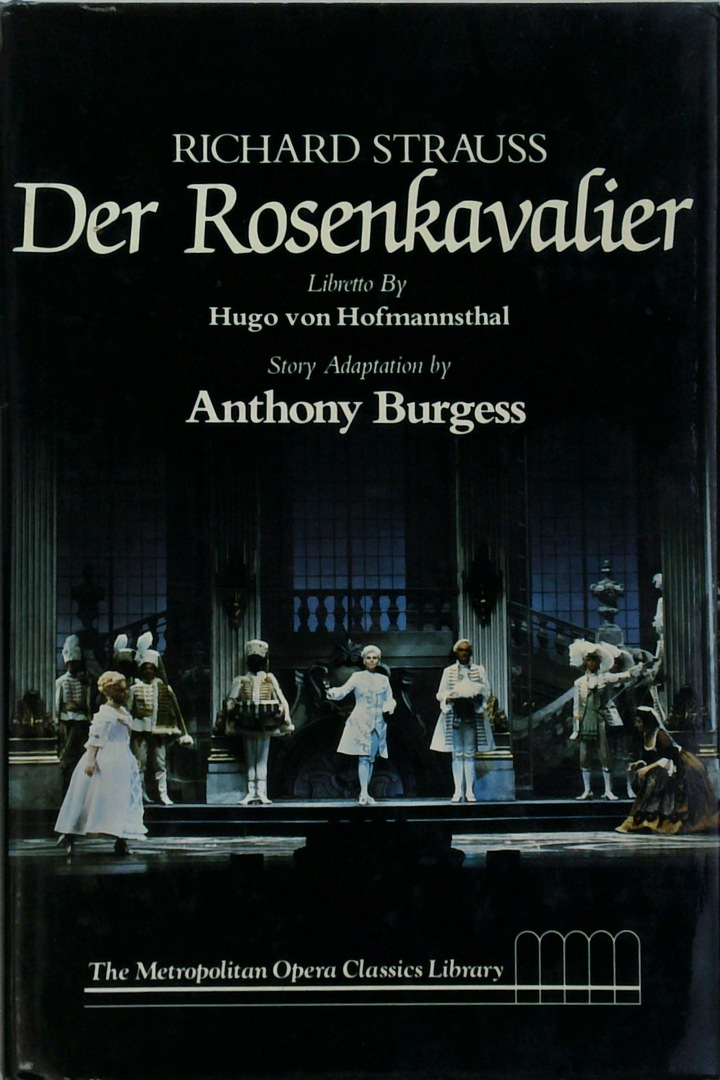 Der Rosenkavalier. Comedy for Music in Three Acts