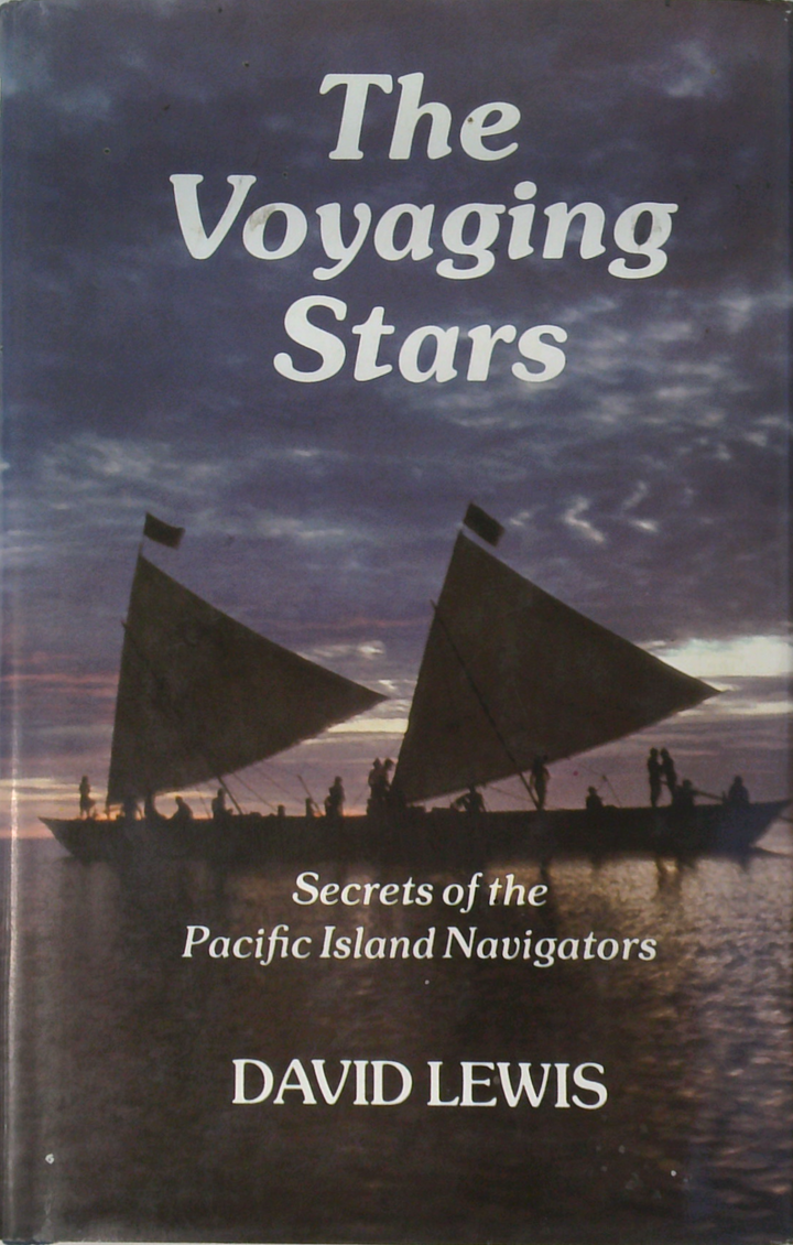 The Voyaging Stars: Secrets Of The Pacific Island Navigators