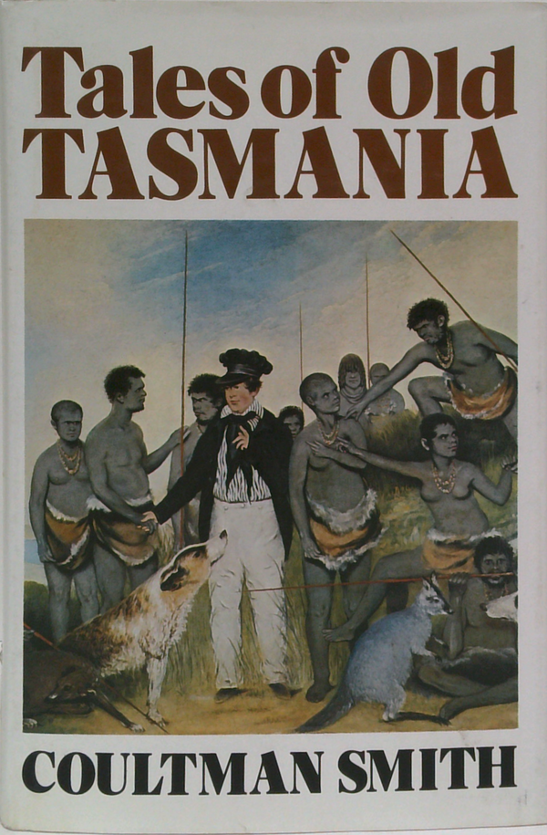 Tales Of Old Tasmania: The First Fifty Years