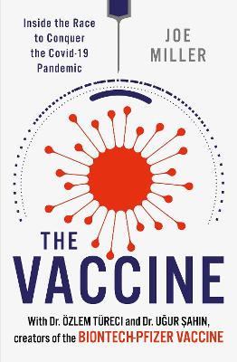 The Vaccine: Inside the Race to Conquer the COVID-19 Pandemic