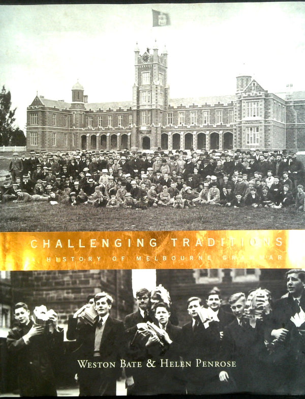 Challenging Tradition: A History Of Melbourne Grammar