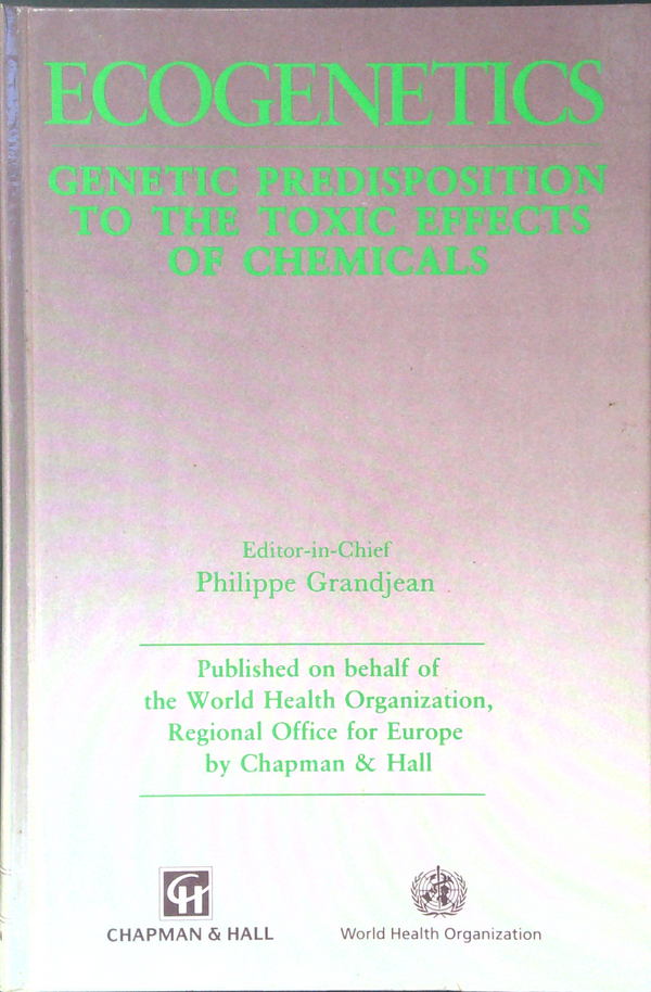 Ecogenetics: Genetic Predisposition To The Toxic Effects Of Chemicals