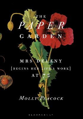 The Paper Garden: Mrs Delany Begins Her Life's Work at 72