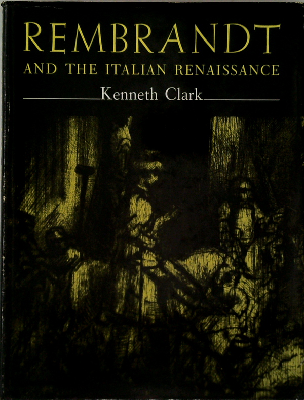 Rembrandt And The Italian Renaissance