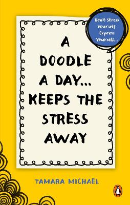 A Doodle a Day Keeps the Stress Away: Don't stress yourself, express