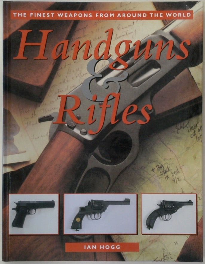 Handguns and Rifles