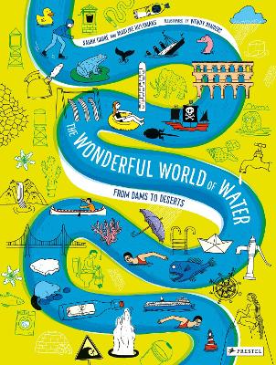 The Wonderful World of Water: From Dams to Deserts