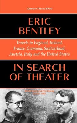 In Search of Theater: Travels in England, Ireland, France, Germany,