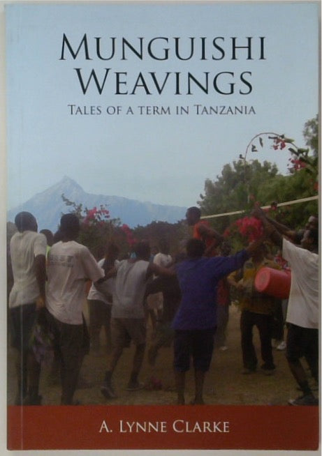 Munguishi Weavings: Tales of a Term in Tanzania